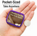 I Shouldn’t Have Put That In My Mouth Mints - Funny Peppermint Tin for Fresh Breath - Hilarious Gag Gift, Stocking Stuffer, White Elephant, Office & Party Favor - 3 oz Reality Mints