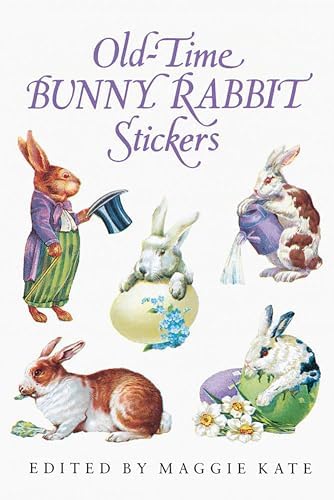 Old-Time Bunny Rabbit Stickers: 23 Full-Color Pressure-Sensitive Designs (Dover Little Activity Books: Pets)