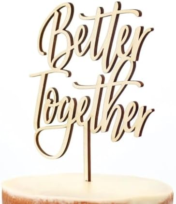 Better Together Wooden Cake Topper, Wedding Engagement Cake Decoration Sign, Party Supplies