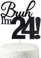 Bruh I'm 24 Cake Toppers - Double Sided Black Glitter, 24th birthday decorations for men, 24th birthday cake topper for women, 24 birthday cake decorations Twenty Four