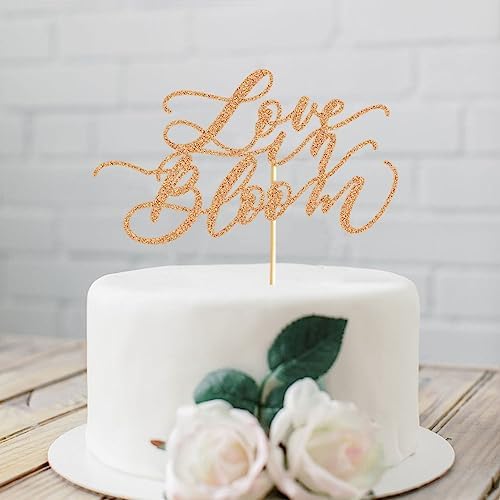 Love in Bloom Cake Topper for Glitter Wedding Engagement Bridal Shower Bachelorette Party Decors Rose Gold