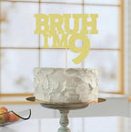 Bruh I'm 9 Cake Topper - Gold Glitter Funny 9th Birthday Cake Decorations for Boys, Bro I'm 9/ Cheers to 9 Years Cake Decor for Brother Birthday Party Supplies Photo Booth Prop