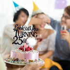 Look at You Turning 25 & Sh*t Cake Topper, Cheers to 25 Years, Hello 25, for Men Women Happy 25th Birthday Party Decorations