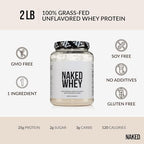 NAKED Whey 2LB 100% Grass Fed Whey Protein Powder - Only 1 Ingredient, Unflavored Whey Protein, NSF Certified, Undenatured, Gluten Free, Soy Free, No GMOs, No Preservatives