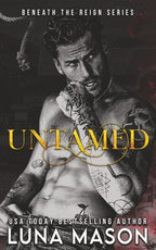 UNTAMED: A Dark Mafia Cowboy Romance (Beneath The Reign) by Luna Mason