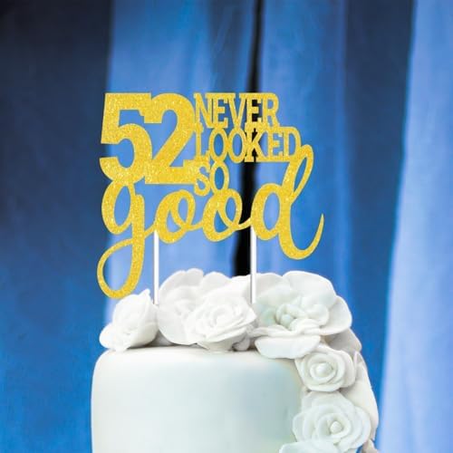 52 Never Looked So Good Cake Toppers Gold Glitter, Happy 52nd Birthday Cake Decorations Cheers to 52 Years Party Decor, Fifty-two Year Old Theme Birthday Anniversary Party Supplies