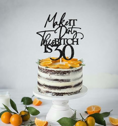 Make It Dirty This B*tch is 30 Cake Topper, Dirty Thirty Cake Decorations, Talk 30 to Me 30th Birthday Party Decoration Supplies Black Glitter