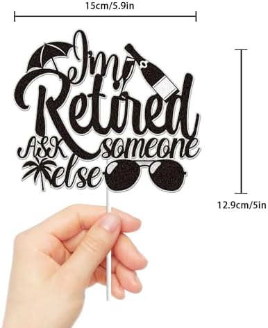 I’m Retired Ask Someone Else Cake Topper Black Glitter Happy Retirement Cake Decorations Cool Retirement Party Supplies for Women Men
