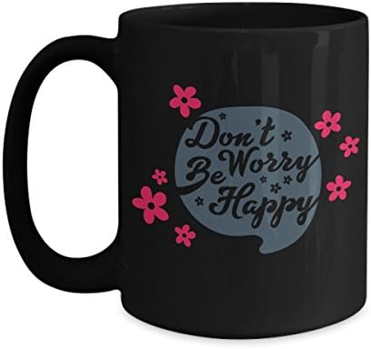 Don't Worry Be Happy coffee mug