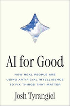 AI for Good: How Real People Are Using Artificial Intelligence to Fix Things That Matter