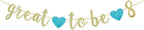 Great to Be 8 Banner, Gold Glitter Paper Sign for 8th Birthday Party Decors, Boys Eight Years Old Birthday Party Supplies Bunting Garlands Backdrops