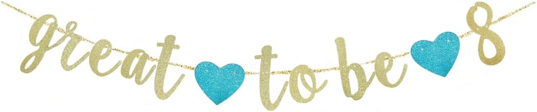 Great to Be 8 Banner, Gold Glitter Paper Sign for 8th Birthday Party Decors, Boys Eight Years Old Birthday Party Supplies Bunting Garlands Backdrops