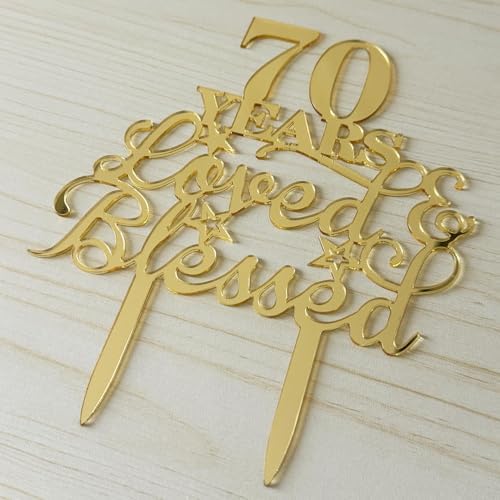 JIEEIN 70 Years Loved & Blessed Cake Topper - 70th Birthday, Wedding Anniversary Party Decorations - Mirror Gold Acrylic