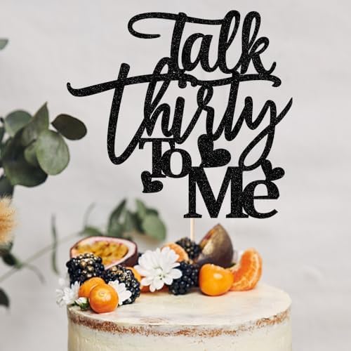 Talk Thirty to Me Cake Topper- Dirty 30.Hello 30,30th Birthday/Wedding Anniversary Party,Boys Girls 30 Birthday Party Selected Cake Decoration (black)
