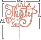 Rose Gold Glitter Talk Thirty to Me Cake Topper, Happy 30th Birthday/Cheers to 30 Years, Funny 30th Birthday Party Decoration Supplies