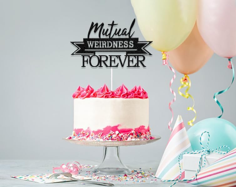 Mutual Weirdness Forever Cake Topper, We're Engaged Party Decorations, Funny Wedding Cake Toppers For Wedding/Anniversary/Engagement/Bridal Shower Party Decoration Supplies Black