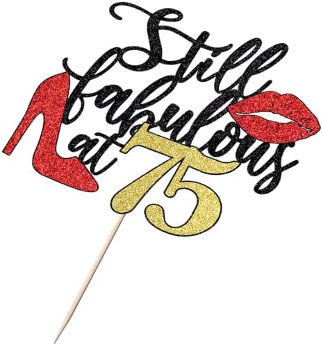 Still Fabulous at 75 Cake Topper,Happy 75th Birthday Cake Topper,Queen High heels Big Red lips Cake Topper,Women 75th Birthday Party Cake Decorations