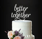 Glitter Silver Better Together Wedding Cake Topper, Elegant Party Decoration for Your Wedding Anniversary, Romantic Birthday Cake Topper for Your Lover