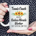 Tennis Coach Gift, Tennis Coach Gift, Because Badass Isn't an Official Job Title Mug, Gift Coffee Mug White 11oz
