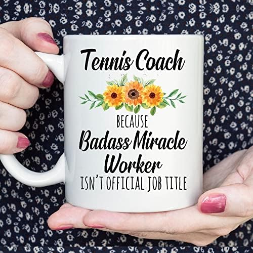 Tennis Coach Gift, Tennis Coach Gift, Because Badass Isn't an Official Job Title Mug, Gift Coffee Mug White 11oz