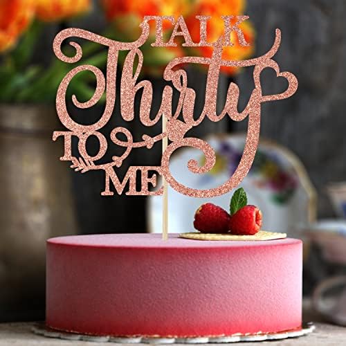 Rose Gold Glitter Talk Thirty to Me Cake Topper, Happy 30th Birthday/Cheers to 30 Years, Funny 30th Birthday Party Decoration Supplies