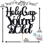 Holy Crap You're Old Cake Topper, Old As Dirt/I'm Not Old I'm Classic, Funny 30th/40th/50th/60th Birthday Party Decorations for Men Women, Black Glitter
