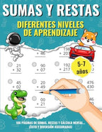 Sumas y Restas: Aprende Matemáticas para Niños de 5 a 7 Años con Llevadas y Sin Llevadas - Ejercicios Divertidos y Educativos para Desarrollar ... Matemáticas para Niños) (Spanish Edition)