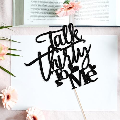 Talk Thirty to Me Cake Topper- Dirty 30.Hello 30,30th Birthday/Wedding Anniversary Party,Boys Girls 30 Birthday Party Selected Cake Decoration (black)