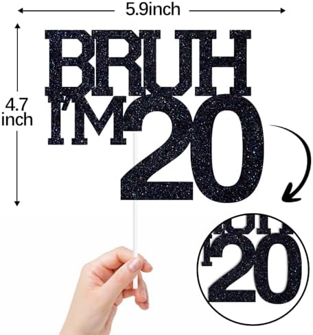 Black Glitter Bruh I'm 20 Cake Topper, Happy 20th Birthday/Bro I'm 20/Cheers to 20 Years, Funny 20th Birthday Party Decorations Supplies