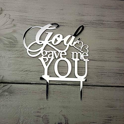 God Gave Me You Wedding Cake Topper for Wedding/Engagement/Marriage Party Decorations (Mirror Silvery Acrylic)