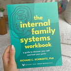 The Internal Family Systems Workbook: A Guide to Discover Your Self and Heal Your Parts (Sounds True Inner Workbooks)