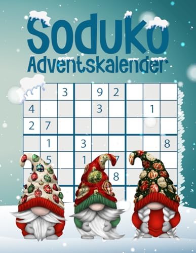 Sudoku Adventskalender 2025: Rätsel-Adventskalender für Erwachsene mit 3 Sudokus von leicht bis schwer | Mit Lösungen in großer Schrift für ... | Weihnachtsgeschenk. (German Edition)