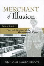 Merchant of Illusion: James Rouse: America's Salesman of the Businessman's Utopia (Urban Life and Urban Landscape)