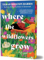 Where the Wildflowers Grow (Deluxe Edition): A Novel