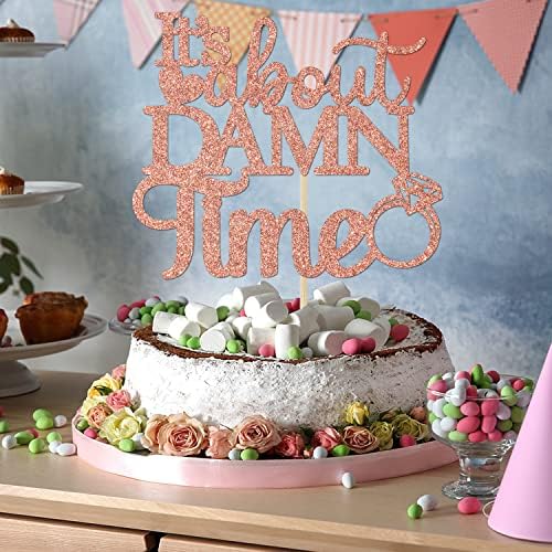Rose Gold Glitter It's About Damn Time Cake Topper, Happily Ever After/Till Death, Wedding Engagement/Bridal Shower/Anniversary Party Decorations Supplies
