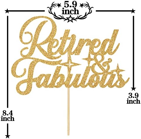 Gold Glitter Retired & Fabulous Cake Topper, I'm Retired Asked Else Someone/Officially Retired, Funny Retirement Party Decorations
