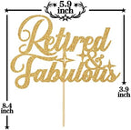 Gold Glitter Retired & Fabulous Cake Topper, I'm Retired Asked Else Someone/Officially Retired, Funny Retirement Party Decorations