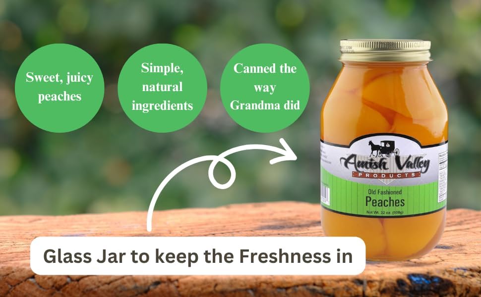 Amish Valley Products Old Fashioned Peaches Halves Canned Jarred in 32 oz Glass Jar (1 Quart Jar - 32 oz)