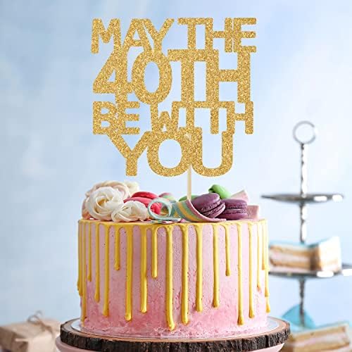 Gold Glitter May the 40 Be With You Cake Topper, Happy 40th Bithday Cake Topper, 40 and Fabulous, Cheers to 40 Years, 40th Birthday Decorations