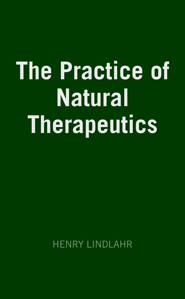 The Practice of Natural Therapeutics