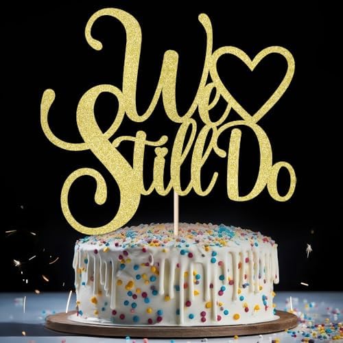 We Still Do Cake Topper - Mr & Mrs/Vow Renewal/Bride Shower/Marriage & Engagement/Wedding Anniversary Party Decoration Supplies, Gold Glitter