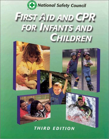 First Aid and CPR: Infants and Children: .