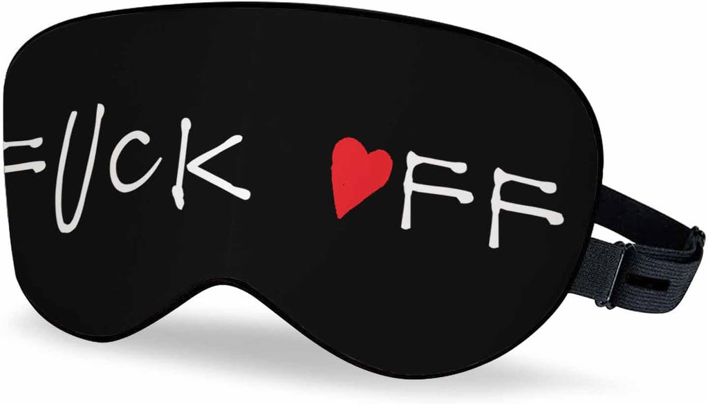 Funny Phrase Sleep Eye Mask Fuck Off Men Women Sleep Mask with Adjustable Strap Eye Cover Eye Shade for Travel, Nap,Meditation