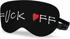 Funny Phrase Sleep Eye Mask Fuck Off Men Women Sleep Mask with Adjustable Strap Eye Cover Eye Shade for Travel, Nap,Meditation
