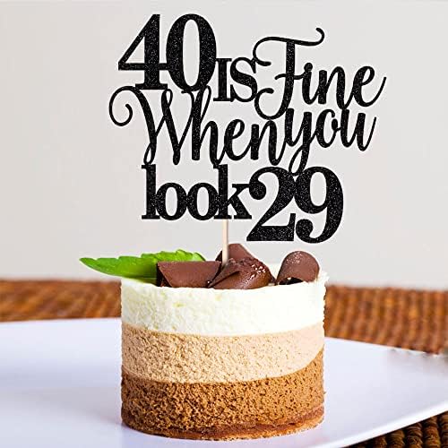 40 Is Fine When You Look 29,Funny 40th Birthday Cake Topper, Cheers to 40 Party Decorations,40 Anniversary Birthday Cake Decorations Supplies (black)