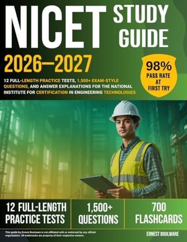 NICET Study Guide 2026-2027: 12 Full-Length Practice Tests, 1,500+ Exam-Style Questions, and Answer Explanations for The National Institute for Certification in Engineering Technologies