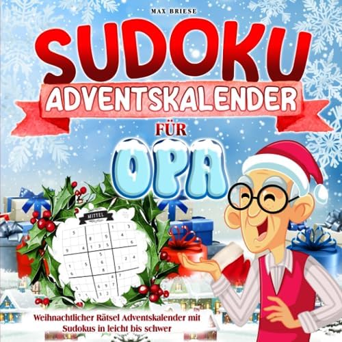 Sudoku Adventskalender für Opa: Weihnachtlicher Rätsel Adventskalender mit Sudokus in leicht bis schwer (German Edition)