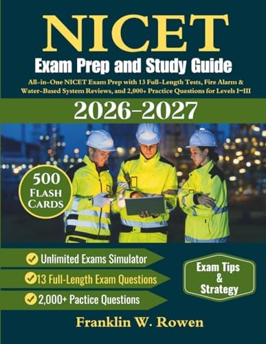 NICET Exam Prep & Study Guide: All-in-One NICET Exam Prep with 13 Full-Length Tests, Fire Alarm & Water-Based System Reviews, and 2,000+ Practice Questions for Levels I–III