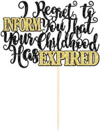 1 PCS Happy 18th Birthday Cake Topper Black Gold Glitter I Regret to Inform You That Your Childhood Has Expired Cake Pick for Funny 18th You are an Adult Birthday Party Cake Decorations Supplies