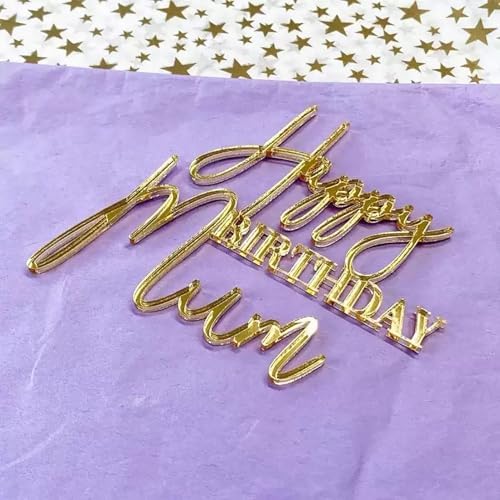 Happy Birthday Mum Cake Topper - Mother's Birthday Party Cake Decorations - Women's Mom Birthday Cake Charm Party Supplies, Acrylic Gold